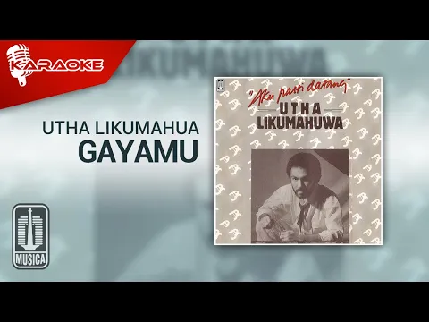 Download MP3 Utha Likumahua - Gayamu (Official Karaoke Video)