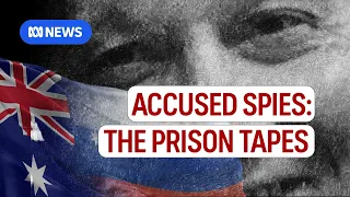 Accused Russian spies captured on prison recordings | ABC News Investigations