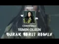 Ceren Sagu - Yemin Olsun (Burak Şerit Remix)
