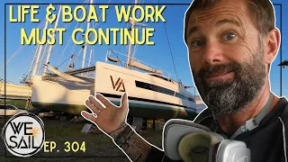 Life & Boat Work Must Continue Post Surgery | Episode 304