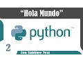 Curso de Python en Espanol - Instalacion Primer Programa Hola mundo