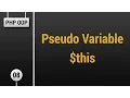 Learn Object Oriented PHP - Pseudo Variable this