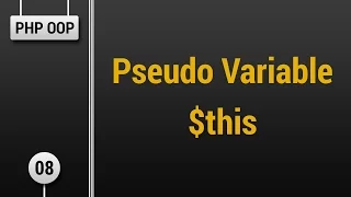 Learn Object Oriented PHP - Pseudo Variable this