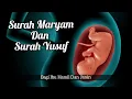 Surah Maryam dan surah yusuf ustadz Hanan Attaki \u0026 terjemahan| baik bagi ibu hamil