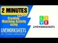 2 MINUTES TUTORIAL - LIVEWORKSHEETS MATCHING ACTIVITY Online Fun Learning Platforms to Attract Kids