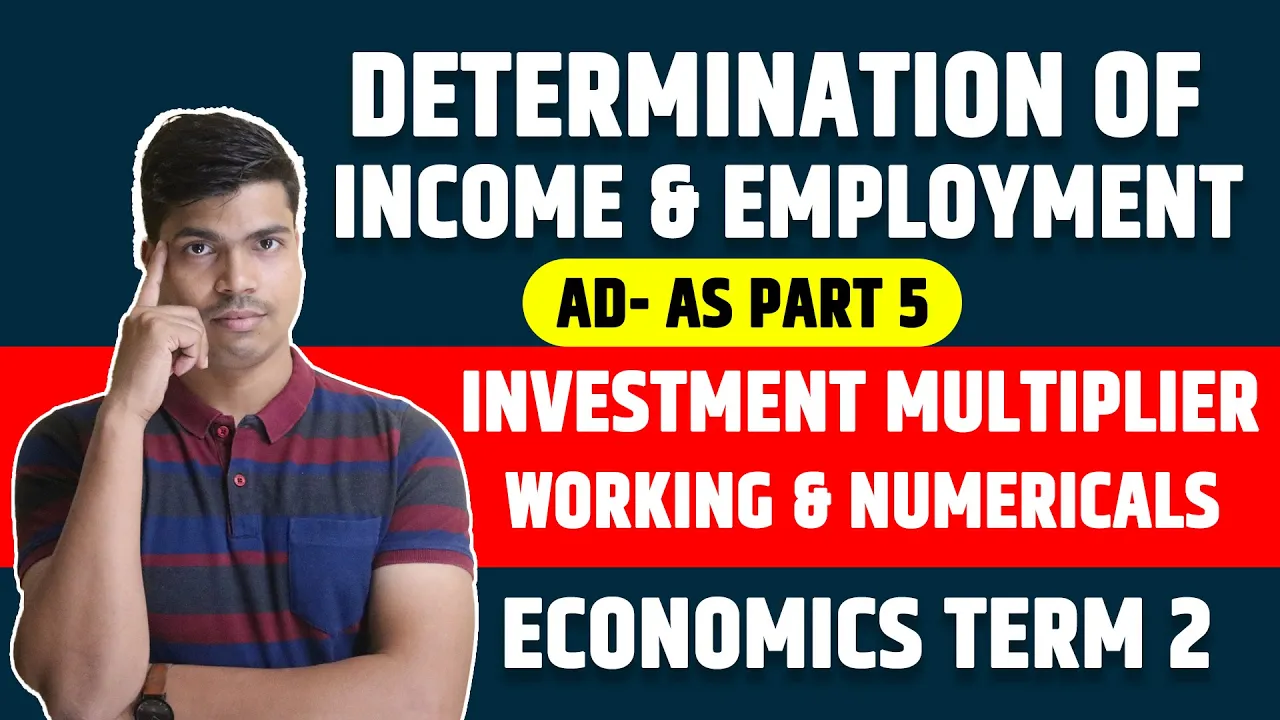 Investment Multiplier | AD- AS Part 5. 12th Economics Term 2. Working of Multiplier & Numericals.