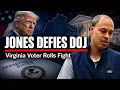 Jay Jones Defies DOJ Virginia Won t Hand Over Voter Rolls
