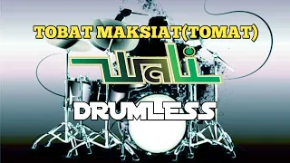 Download TOBAT MAKSIAT(TOMAT) WALI drumless/tanpa drum/no drum MP3