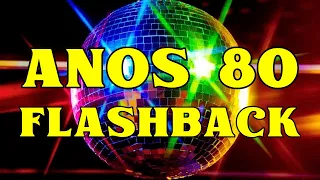 ANOS 80 PARA DANCAR Flash Back Anos 80 - Anos 80 Internacional Flash Back