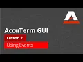 AccuTerm GUI Tutorial - Lesson 2 Using Events