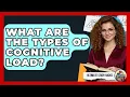 What Are The Types Of Cognitive Load - Ultimate Study Hacks