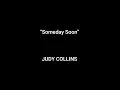 JUDY COLLINS Someday Soon +lyrics
