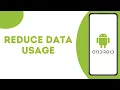 How To Lower Mobile Data Usage On Any Android