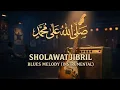 Lagu Sholawat Jibril - Soulful Blues Melody | Instrumental Relaxing (No Vocal)