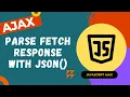 23 Parsing the Fetch Response using json method Pass request headers in Fetch API - AJAX