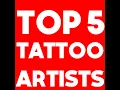 Download Lagu top 5 tattoo artists in the world