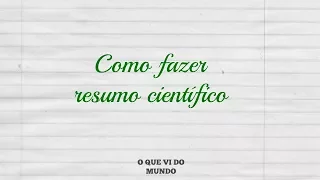 Como fazer resumo científico? #MetodologiaCientífica