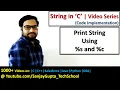 Printing string using s and c in c programming language by Sanjay Gupta