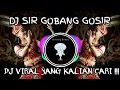 DJ BOLEH NAKSIR KALAU ABANG SUKA x SIR GOBANG GOSIR VIRAL TERBARU FYP TIKTOK 2023 !!!