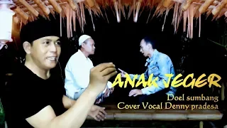 Download Doel Sumbang - Anak Jeger (Lirik) Cover Denny Pradesa MP3