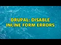 Drupal Disable Inline Form Errors