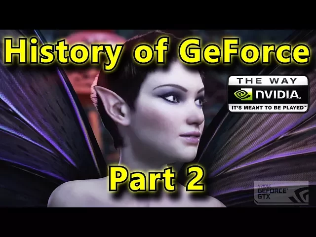 History of Nvidia GeForce, Part 2 - The Way You Were Meant To Be Played