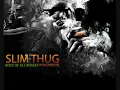 Slim Thug - Hard (feat. Scarface & J-Dawg)