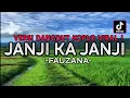 Download Lagu FAUZANA - JANJI KA JANJI DANGDUT KOPLO TERBARU 2024 ( LIRIK )