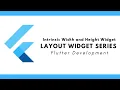 Intrinsic Width and Intrinsic Height Widget-Layout Widget Series-Flutter tutorial in