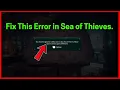 Fix You must be signed in to Xbox Live to play Sea of Thieves