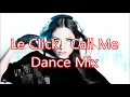 Download Lagu Le Click   Call Me Dance Mix