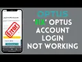How to Fix Optus Account Login Not Working 2024