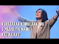 Download Lagu Kurasakan Kemuliaan-Mu medley O Praise The Name , Kau Rajaku | GMS Live - Ezra Lewina