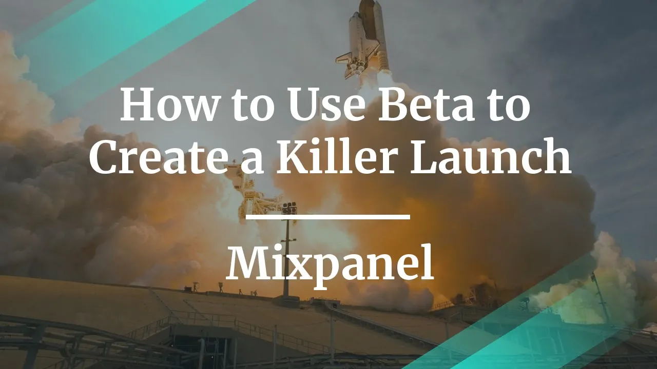 How to Use Beta to Create a Killer Launch by Mixpanel PM - YouTube thumbnail