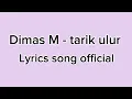 Lagu Dimas M - tarik ulur (lyrics song official) 