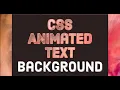 CSS Animated Text Background
