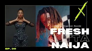fresh outta naija ep 30 susu rema obongjaya more new afrobeats soundz like afrika