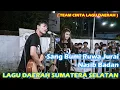 Download Lagu CINTA LAGU DAERAH !!! NASIB BADAN, SANG BUMI RUWA JURAI - LAGU SEMATERA SELATAN COVER BY TRI SUAKA