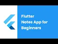 Flutter Beginner Tutorial Flutter Notes App