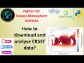 How to download and analyse sea surface temperature data using Python Beginners Guide