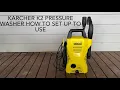 How to set up a Karcher K2 pressure washer to use Easy as