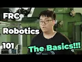 FRC Robotics 101 s Episode 1 The Basics