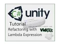 C Refactoring with Lambda Expression Unity Tutorial