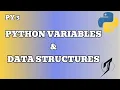 Python Variables and Data Structures Explained Python Programming for Beginners