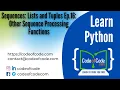 Learn Python Sequences Lists and Tuples Ep 16 Other Sequence Processing Functions CodeOfCode