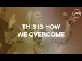 Download Lagu This Is How We Overcome - Hillsong Worship