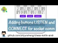 Android Chess 028 Adding buttons LISTEN and CONNECT for later socket connection