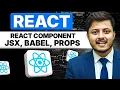 React JSX Babel React Components Props Explained from Scratch ReactJS Full Course