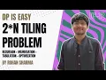 2 x N Tiling Ways To Tile A Floor Recursion Memoisation Tabulation Optimization DP-12
