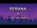 Lagu ~`SERANA`~ BY FOR REVENGE TIKTOK VERSION FULL LYRICS